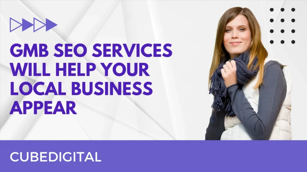 GMB SEO services will help your local business appear